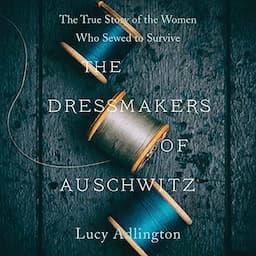 The Dressmakers of Auschwitz