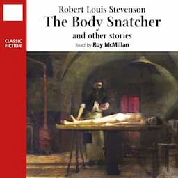 The Body Snatcher and Other Stories