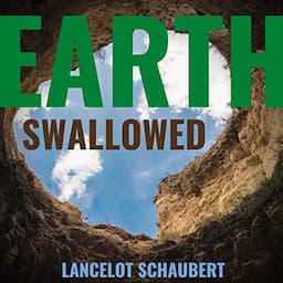 Earth Swallowed