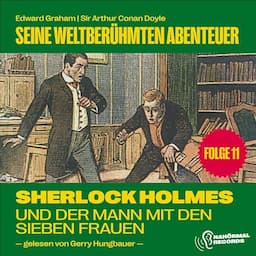 Sherlock Holmes und der Mann mit den sieben Frauen