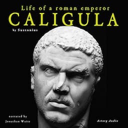 Caligula: Life of a Roman Emperor