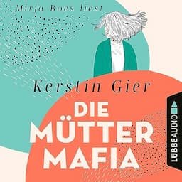 Die M&uuml;tter-Mafia