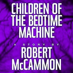 Children of the Bedtime Machine