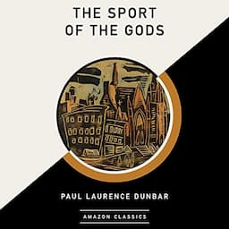 The Sport of the Gods (AmazonClassics Edition)