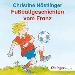 Fu&szlig;ballgeschichten vom Franz