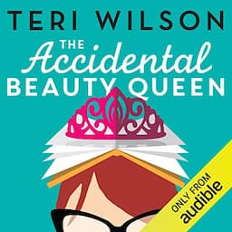 The Accidental Beauty Queen