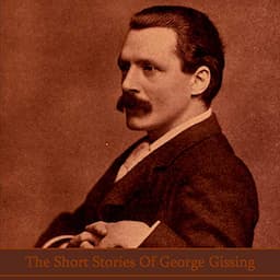 The Short Stories of George Gissing