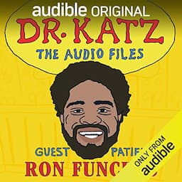 Ep. 4: Ron Funches (Dr. Katz: The Audio Files)