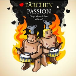 P&auml;rchenpassion. Gegens&auml;tze ziehen sich auf