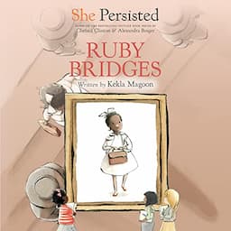 She Persisted: Ruby Bridges