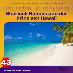 Sherlock Holmes und der Prinz von Hawaii