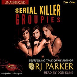 Serial Killer Groupies