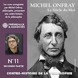 Le si&egrave;cle du Moi. De Feuerbach et Darwin &agrave; Thoreau et Schopenhauer 2