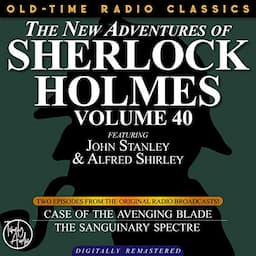 The New Adventures of Sherlock Holmes, Volume 40; Episodes 1 and 2