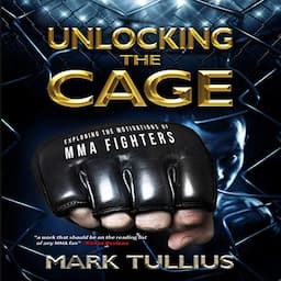 Unlocking the Cage: Exploring the Motivations of MMA Fighters