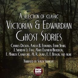 A Selection of Victorian and Edwardian Ghost Stories