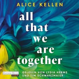 All That We Are Together (German edition)