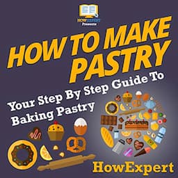 How to Make Pastry