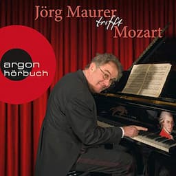 J&ouml;rg Maurer trifft Mozart