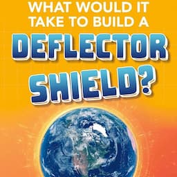 What Would It Take to Build a Deflector Shield?