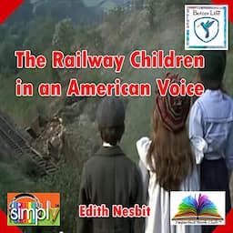 The Railway Children in an American Voice