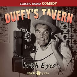 Duffy's Tavern: Irish Eyes