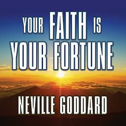 Your Faith Is Your Fortune