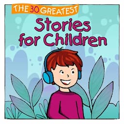 The 30 Greatest Stories for Children