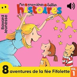 8 aventures de la F&eacute;e Fifolette