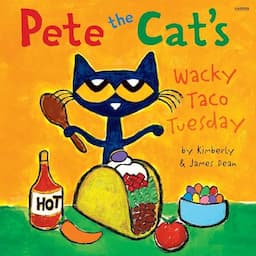 Pete the Cat&rsquo;s Wacky Taco Tuesday