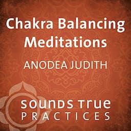 Chakra Balancing Meditations