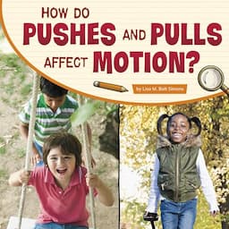 How Do Pushes and Pulls Affect Motion?