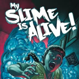 My Slime Is Alive!