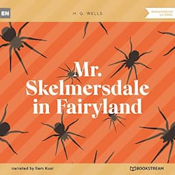 Mr. Skelmersdale in Fairyland