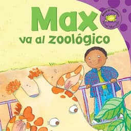 Max va al zool&oacute;gico [Max Goes to the Zoo]