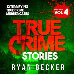 True Crime Stories, Volume 4