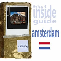 The Inside Guide To Amsterdam