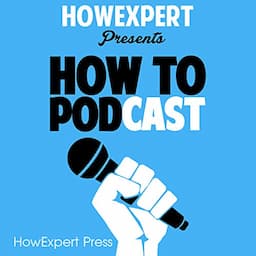 How to Podcast