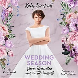 Wedding Season - Sieben Hochzeiten und ein Totalausfall