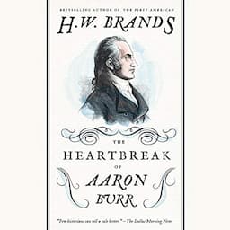 The Heartbreak of Aaron Burr