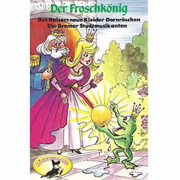 Der Froschk&ouml;nig und weitere M&auml;rchen