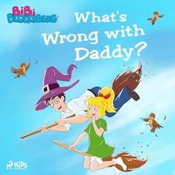 Bibi Blocksberg - What's Wrong with Daddy?