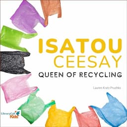 Isatou Ceesay: Queen of Recycling