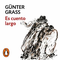 Es cuento largo [It&rsquo;s a Long Story]