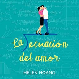 La ecuaci&oacute;n del amor [The Kiss Quotient]