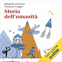 Storia dell'umanit&agrave; per gente che va di fretta