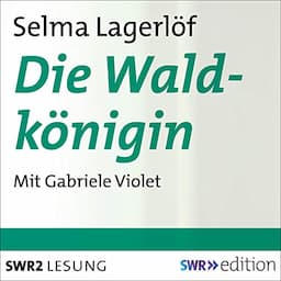 Die Waldk&ouml;nigin