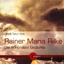 Rainer Maria Rilke - Die sch&ouml;nsten Gedichte