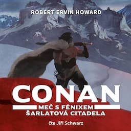 Conan - Meč s f&eacute;nixem, &Scaron;arlatov&aacute; citadela