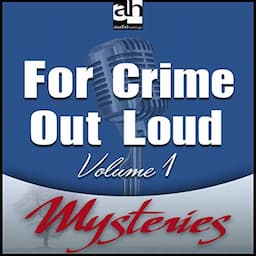 For Crime Out Loud, Volume 1